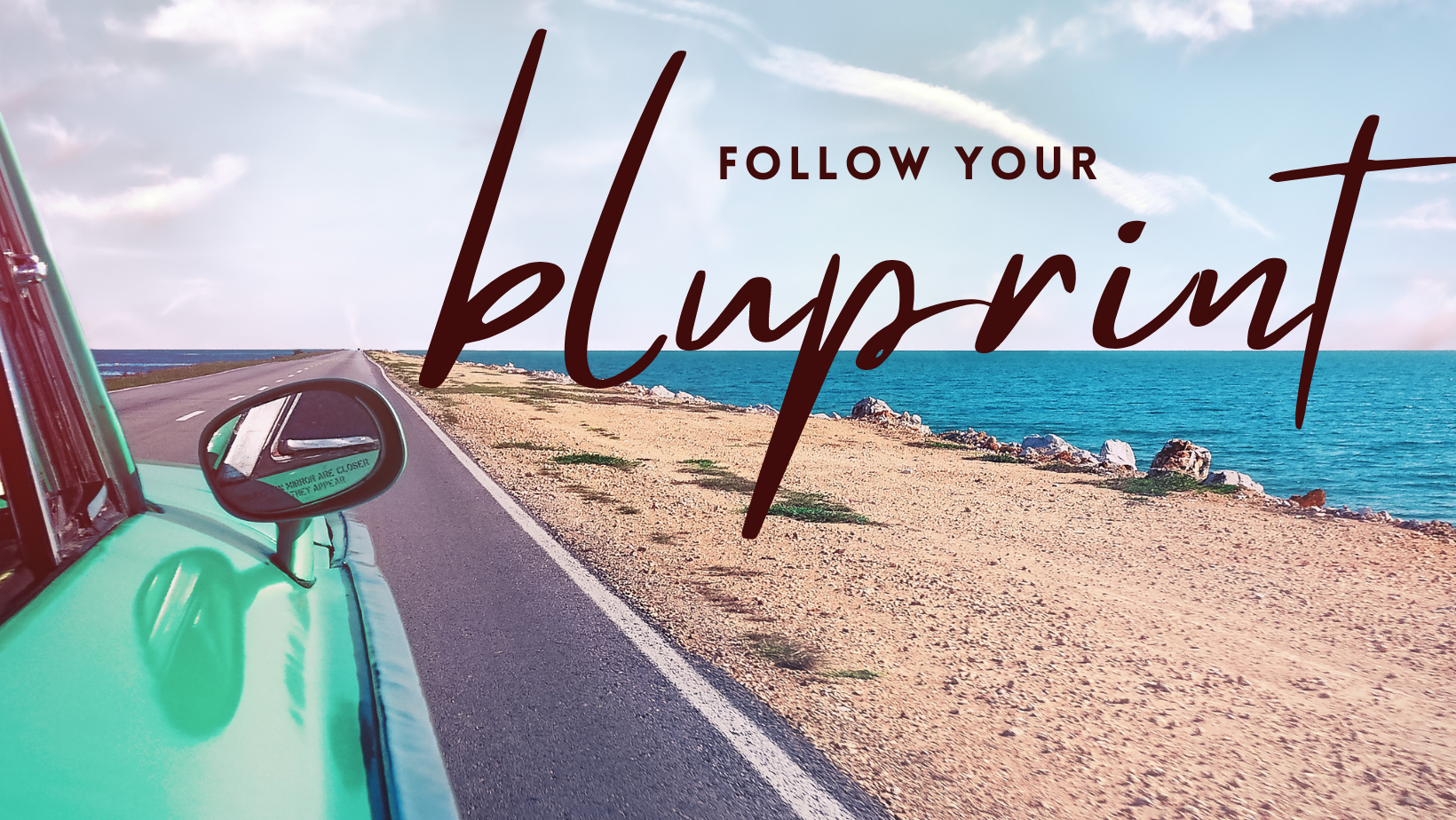 Follow your BluPrint